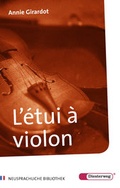 Cover: L'&eacute;tui &agrave; violon - Verlag Moritz Diesterweg in Westermann Bildungsmedien