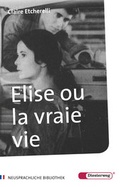 Cover: Elise ou la vraie vie - Verlag Moritz Diesterweg in Westermann Bildungsmedien