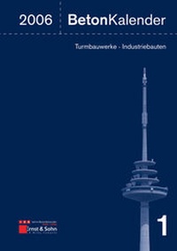 Abbildung von: Beton-Kalender. Taschenbuch für Beton-, Stahlbeton und Spannbeton... / Beton-Kalender 2006 - Ernst & Sohn