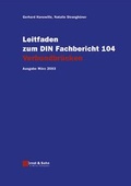 Cover: Leitfaden zu den DIN-Fachberichten 101 Einwirkungen auf Br&uuml;cken,... / Leitfaden zum DIN-Fachbericht 104 Verbundbr&uuml;cken - Ernst & Sohn