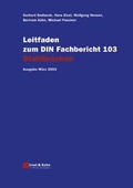 Cover: Leitfaden zu den DIN-Fachberichten 101 Einwirkungen auf Br&uuml;cken,... / Leitfaden zum DIN-Fachbericht 103 Stahlbr&uuml;cken - Ernst & Sohn