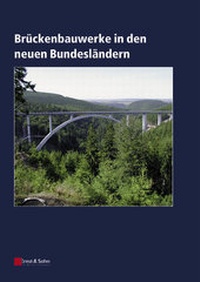 Abbildung von: Brückenbauwerke in den neuen Bundesländern - Ernst & Sohn