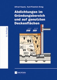 Abbildung von: Abdichtungen im Gründungsbereich und auf genutzten Deckenflächen - Ernst & Sohn
