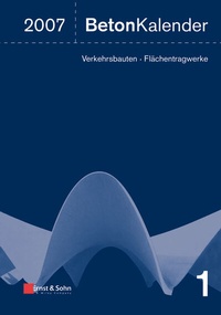 Abbildung von: Beton-Kalender. Taschenbuch für Beton-, Stahlbeton und Spannbeton... / Beton-Kalender 2007 - Ernst & Sohn