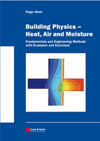 Bild vergrößern Bild: Building Physics and Applied Building Physics.. Fundamentals of Heat,... / Building Physics - Heat, Air and Moisture - Ernst & Sohn