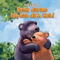 Cover: Denk daran: Ich hab dich lieb! - R.Brockhaus