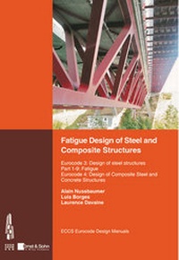 Abbildung von: Fatigue Design of Steel and Composite Structures. - Ernst & Sohn