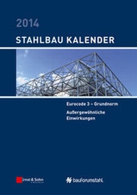 Abbildung von: Stahlbau-Kalender / Stahlbau-Kalender 2014 - Ernst & Sohn