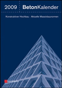 Abbildung von: Beton-Kalender. Taschenbuch für Beton-, Stahlbeton und Spannbeton... / Beton-Kalender 2009 - Ernst & Sohn