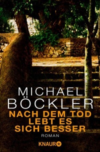 Abbildung von: Nach dem Tod lebt es sich besser - Knaur