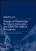 Cover: Design of Fastenings for Use in Concrete - the CEN/TS 1992-4 Provisions - Ernst & Sohn