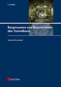 Abbildung von: Bauprozesse und Bauverfahren des Tunnelbaus - Ernst & Sohn