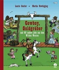 Cover: Cowboy, Goldgr&auml;ber und 98 andere Jobs aus dem Wilden Westen - Baumhaus