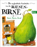 Cover: Die unglaubliche Geschichte von der Riesenbirne - Baumhaus
