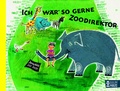 Cover: Ich w&auml;r so gerne Zoodirektor - Baumhaus