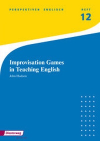 Enlarge image Cover: Improvisation Games in Teaching English - Verlag Moritz Diesterweg in Westermann Bildungsmedien