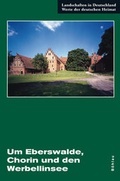 Cover: Um Eberswalde, Chorin und den Werbellinsee - B&ouml;hlau