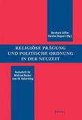 Cover: Religi&ouml;se Pr&auml;gung und politische Ordnung in der Neuzeit - B&ouml;hlau