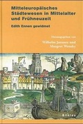 Cover: Mitteleurop&auml;isches St&auml;dtewesen in Mittelalter und Fr&uuml;hneuzeit - B&ouml;hlau