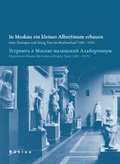 Cover: In Moskau ein kleines Albertinum bauen - B&ouml;hlau