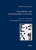 Cover: Geschichte der tschechischen Literatur - B&ouml;hlau