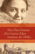 Cover: Alice Herz-Sommer - "Ein Garten Eden inmitten der H&ouml;lle" - Knaur