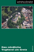 Cover: Das n&ouml;rdliche Vogtland um Greiz - B&ouml;hlau