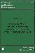 Cover: Die Rezeption Jeremy Benthams in der deutschen Rechtswissenschaft - B&ouml;hlau