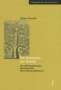 Cover: Die Schw&auml;che der Schrift - B&ouml;hlau
