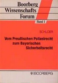 Abbildung von: Vom Preussischen Polizeirecht zum Bayerischen Sicherheitsrecht - Boorberg