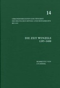 Cover: Die Zeit Wenzels (1397-1400) - B&ouml;hlau