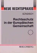 Cover: Rechtsschutz in der Europ&auml;ischen Gemeinschaft - Boorberg