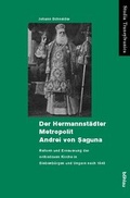 Cover: Der Hermannst&auml;dter Metropolit Andrei von Saguna - B&ouml;hlau