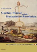 Cover: Goethes Weimar und die Franz&ouml;sische Revolution - B&ouml;hlau