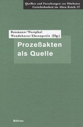 Cover: Proze&szlig;akten als Quelle - B&ouml;hlau