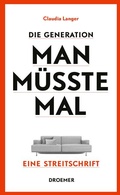 Cover: Die Generation Man-m&uuml;sste-mal - Droemer