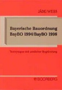 Abbildung von: Bayerische Bauordnung BayBO 1994 /BayBO 1998 - Boorberg