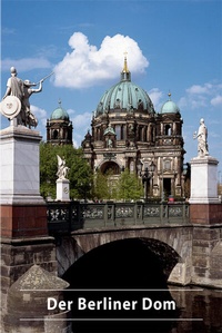 Abbildung von: Der Berliner Dom - Deutscher Kunstverlag