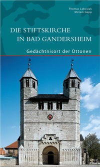 Abbildung von: Die Stiftskirche in Bad Gandersheim - Deutscher Kunstverlag