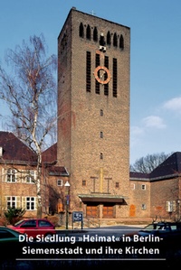 Abbildung von: Die Siedlung 'Heimat' in Berlin-Siemensstadt und ihre Kirchen - Deutscher Kunstverlag