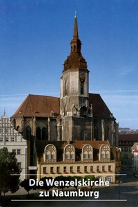 Abbildung von: Die Wenzelskirche zu Naumburg/Saale - Deutscher Kunstverlag