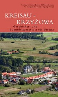Abbildung von: Kreisau /Krzyzowa: Geschichts- und Zukunftswerkstatt für Europa - Deutscher Kunstverlag