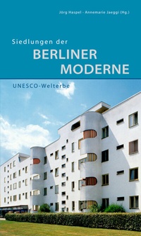 Abbildung von: Siedlungen der Berliner Moderne - Deutscher Kunstverlag