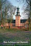 Cover: Das Schloss vor Husum - Deutscher Kunstverlag