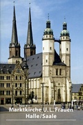 Cover: Die Marktkirche Unser Lieben Frauen in Halle/Saale - Deutscher Kunstverlag