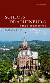 Abbildung von: Schloss Drachenburg in the Siebengebirge - Deutscher Kunstverlag