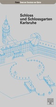 Cover: Schloss und Schlossgarten Karlsruhe - Deutscher Kunstverlag