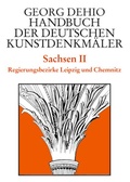 Cover: Dehio - Handbuch der deutschen Kunstdenkm&auml;ler / Sachsen Bd. 2 - Deutscher Kunstverlag (DKV)