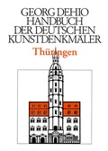 Cover: Georg Dehio: Dehio - Handbuch der deutschen Kunstdenkm&auml;ler / Dehio - Handbuch der deutschen Kunstdenkm&auml;ler / Th&uuml;ringen - Deutscher Kunstverlag