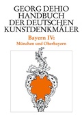 Cover: Dehio - Handbuch der deutschen Kunstdenkm&auml;ler / Bayern Bd. 4 - Deutscher Kunstverlag (DKV)